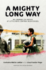 A Mighty Long Way (Adapted for Young Readers): My Journey to Justice at Little Rock Central High School By Carlotta Walls LaNier, Lisa Frazier Page Cover Image