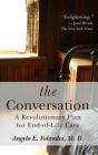 The Conversation: A Revolutionary Plan for End-Of-Life Care Cover Image