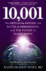 10,001: The Birth of the Avatars, the Battle of Armageddon, and the Future of Planet Earth Cover Image