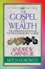 The Gospel of Wealth (Condensed Classics): The Definitive Edition of the Wealth-Building Classic Cover Image