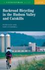 Backroad Bicycling in the Hudson Valley and Catskills Cover Image