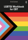 Lgbtqi Workbook for CBT By Erik Schott Cover Image