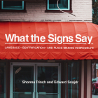 What the Signs Say: Language, Gentrification, and Place-Making in Brooklyn Cover Image