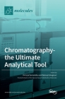 Chromatography-the Ultimate Analytical Tool By Victoria Samanidou (Editor), Natasa Kalogiouri (Editor) Cover Image