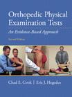 Orthopedic Physical Examination Tests: An Evidence-Based Approach By Chad Cook, Eric Hegedus Cover Image