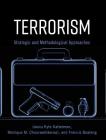 Terrorism: Strategic and Methodological Approaches By Kyle Kattelman (Editor), Monique M. Chouraeshkenazi (Editor), Francis Boateng (Editor) Cover Image