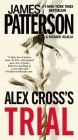 Alex Cross's TRIAL (Alex Cross Adventures #1) By James Patterson, Richard DiLallo Cover Image
