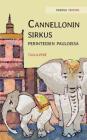 Cannellonin sirkus perinteiden pauloissa: Finnish Edition of 
