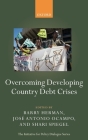 Overcoming Developing Country Debt Crises (Initiative for Policy Dialogue) By Barry Herman, José Antonio Ocampo, Shari Spiegel Cover Image