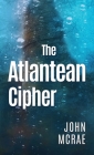 The Atlantean Cipher By John McRae Cover Image