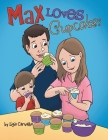 Max Loves Cupcakes By Ligia Carvalho Cover Image
