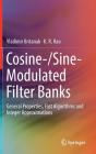 Cosine-/Sine-Modulated Filter Banks: General Properties, Fast Algorithms and Integer Approximations Cover Image