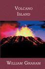 Volcano Island By William Graham Cover Image