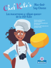 Los Macarrones Y de la Chef Kate (Chef Kate's Mac-And-Say-Cheese) Bilingual By Laurie Friedman, Gal Weizman (Illustrator) Cover Image