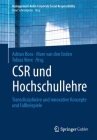 Csr Und Hochschullehre: Transdisziplinäre Und Innovative Konzepte Und Fallbeispiele (Management-Reihe Corporate Social Responsibility) By Adrian Boos (Editor), Mare Van Den Eeden (Editor), Tobias Viere (Editor) Cover Image
