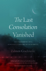 The Last Consolation Vanished: The Testimony of a Sonderkommando in Auschwitz Cover Image