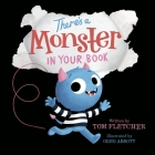 There's A Monster in Your Book (Who's In Your Book?) By Tom Fletcher, Greg Abbott (Illustrator) Cover Image