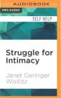 Struggle for Intimacy By Janet Geringer Woititz, Lucinda Gainey (Read by) Cover Image