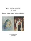 Bead Tapestry Patterns for Loom Blessed Mother and St Therese of Lisieux Cover Image