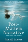Post-Mortem Narrative By Ronald Lamont Cover Image