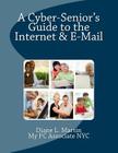 A Cyber-Senior's Guide to the Internet & E-mail Cover Image