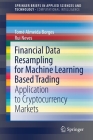 Financial Data Resampling for Machine Learning Based Trading: Application to Cryptocurrency Markets Cover Image