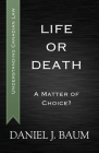 Life or Death: A Matter of Choice? (Understanding Canadian Law #4) Cover Image