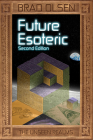 Future Esoteric: The Unseen Realms (The Esoteric Series #2) By Brad Olsen Cover Image