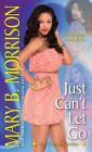 Just Can't Let Go (The Crystal Series #2) By Mary B. Morrison Cover Image