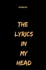 The Lyrics In My Head Notebook By Racheone Art Cover Image