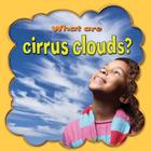What Are Cirrus Clouds? By Lynn Peppas Cover Image