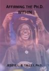 Affirming the Ph.D. Within Cover Image