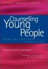 Counselling Young People: Person-Centered Dialogues (Living Therapies) By Bryant-Jefferies Richard Cover Image