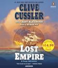 Lost Empire: A Fargo Adventure (A Sam and Remi Fargo Adventure #2) By Clive Cussler, Grant Blackwood, Richard Poe (Read by) Cover Image