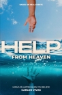 Help from Heaven: Miracles Happen When You Believe By Carlos Vivas Cover Image