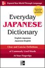 Everyday Japanese Dictionary: English-Japanese/Japanese-English Cover Image