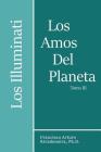 Los Amos del Planeta, Tomo III: Los Illuminati Y La Verdad Develada By Francisco Arturo Rivadeneira Ph. D. Cover Image