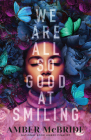 We Are All So Good at Smiling Cover Image
