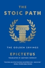 The Stoic Path: The Golden Sayings (Essential Pocket Classics) Cover Image