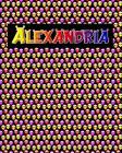 120 Page Handwriting Practice Book with Colorful Alien Cover Alexandria: Primary Grades Handwriting Book By Sheldon Franks Cover Image