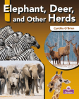 Elephant, Deer, and Other Herds By Cynthia O'Brien Cover Image