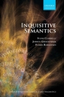 Inquisitive Semantics (Oxford Surveys in Semantics and Pragmatics) By Ivano Ciardelli, Jeroen Groenendijk, Floris Roelofsen Cover Image