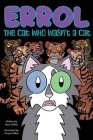 Errol: The Cat Who Wasn't a Cat By Ross Grifkin, Tonya Grifkin (Illustrator) Cover Image