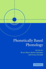 Phonetically Based Phonology By Bruce Hayes (Editor), Robert Kirchner (Editor), Donca Steriade (Editor) Cover Image