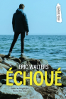Échoué By Eric Walters, Rachel Martinez (Translator) Cover Image