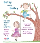 Betsy and/y Bailey: No One Will Be Just Like You Cover Image