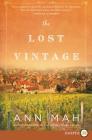 The Lost Vintage: A Novel By Ann Mah Cover Image