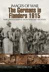 The Germans in Flanders 1915-1916 (Images of War) Cover Image