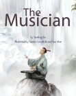 The Musician By Xuefeng Liu, Gunter Grossholz (Illustrator) Cover Image