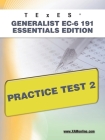 TExES Generalist Ec-6 191 Essentials Edition Practice Test 2 By Sharon A. Wynne Cover Image